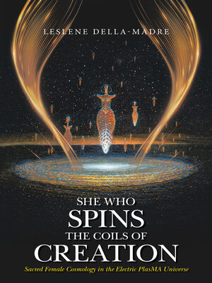 cover image of She Who Spins the Coils of Creation